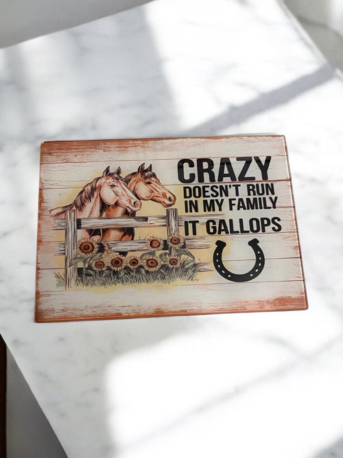 "Crazy Doesn't Run, It Gallops" Horse Lover Glass Worktop Saver